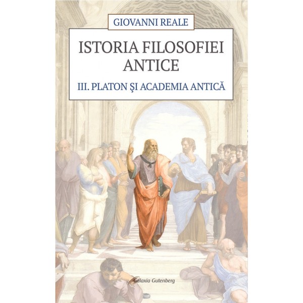 Istoria filosofiei antice - vol. 3:  Platon şi Academia antică | ed. 2022