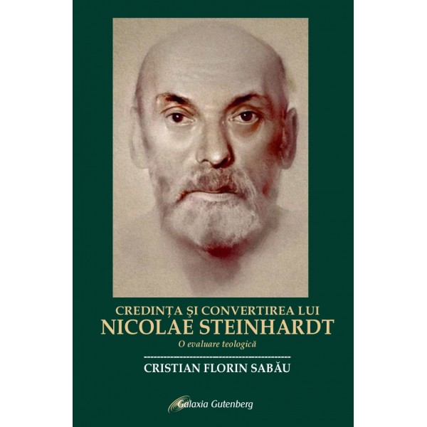 Credinţa și convertirea lui Nicolae Steinhardt. O evaluare teologică 