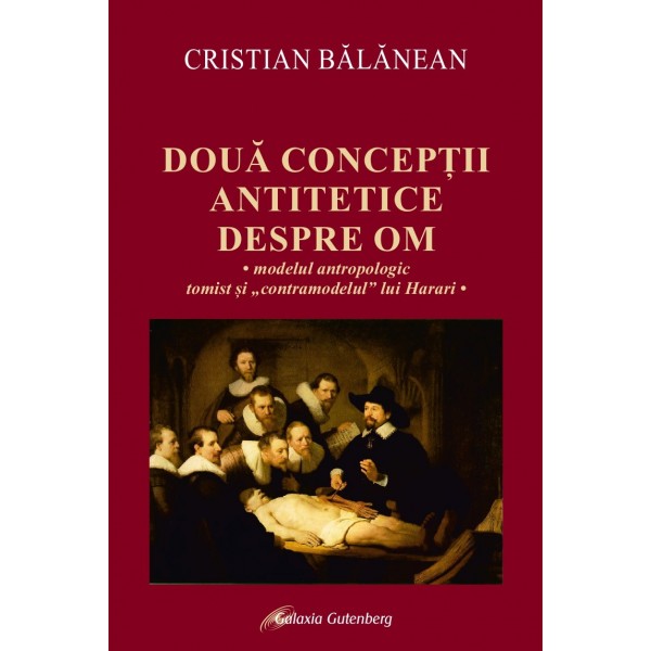 Două concepții antitetice despre om