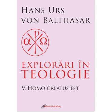 Explorări în teologie vol 5. Homo creatus est – În pregătire