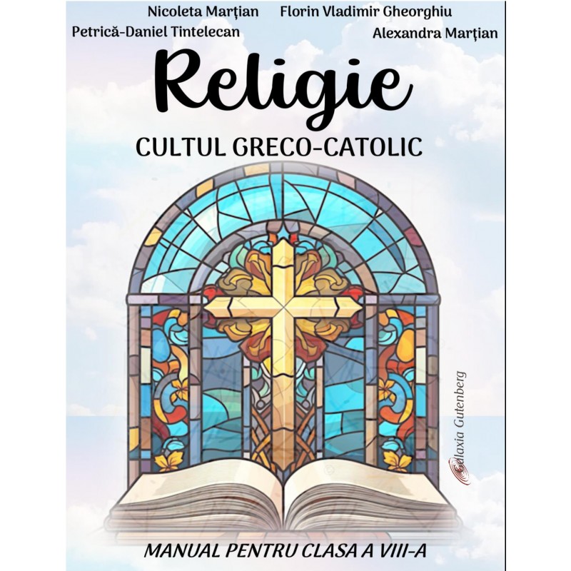 Manual de Religie. Cultul greco-catolic. Clasa a VIII-a