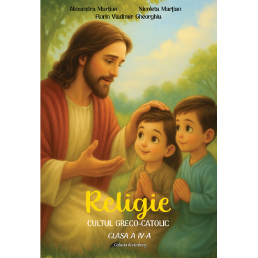 Manual de Religie. Cultul greco-catolic. Clasa a IV-a