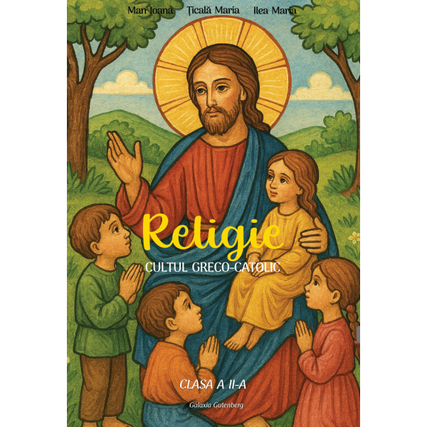 Manual de Religie. Cultul greco-catolic. Clasa a II