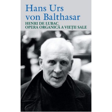 Henri de Lubac, opera organică a vieții sale - În pregătire Henri de Lubac, opera organică a vieții sale - În pregătire