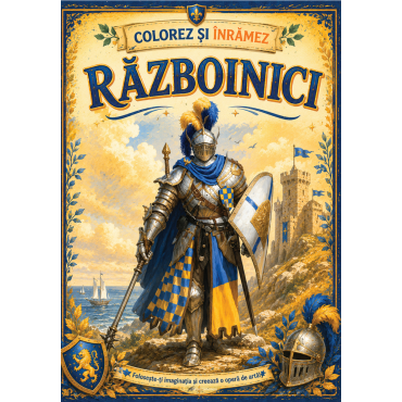 RĂZBOINICI (seria Colorez şi înrămez) RĂZBOINICI (seria Colorez şi înrămez)