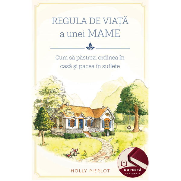 Regula de viaţă a unei MAME │ cartonată