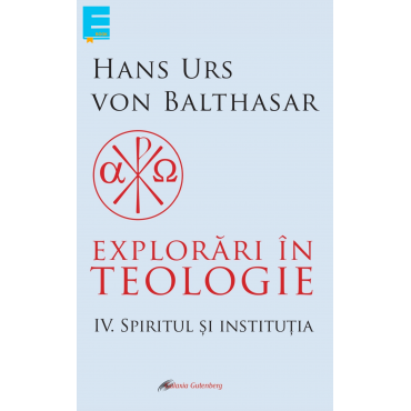 Explorări în teologie vol 4. Spiritul şi instituţia (Ebook)