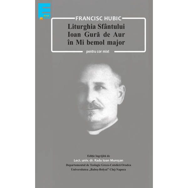 Liturghia Sfântului Ioan Gură de Aur în Mi bemol major pentru cor mixt (Ebook)