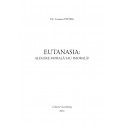 Eutanasia: alegere morală sau imorală?