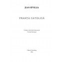 Franţa catolică. O privire de ansamblu asupra catolicismului francez actual, în diversitatea angajamentelor sale.