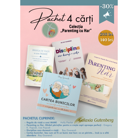 Pachet 4 cărţi - Colecția Parenting cu HAR Pachet 4 cărţi - Col...