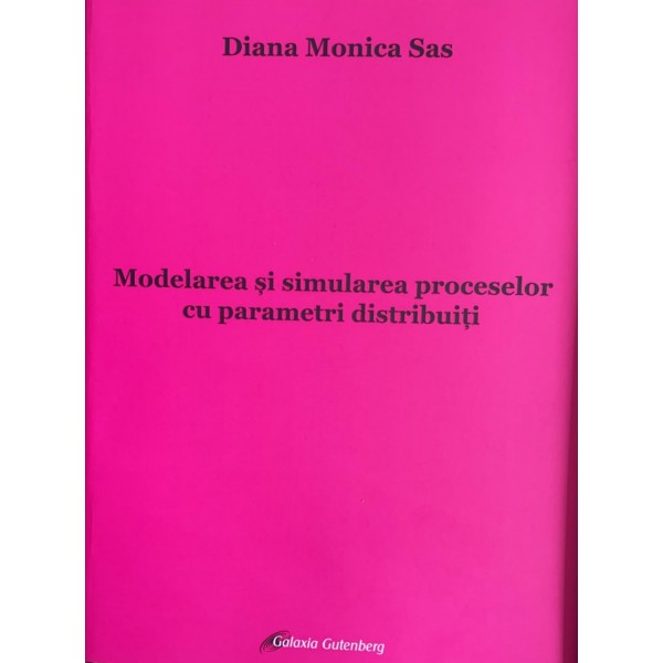  Modelarea şi simularea proceselor cu parametri distribuiţi