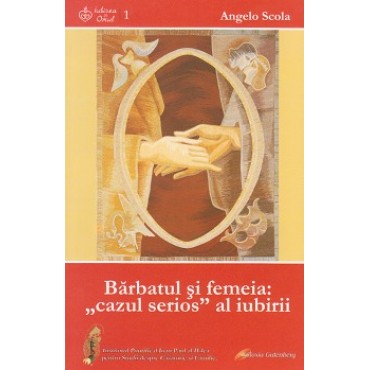 Bărbatul şi femeia: “cazul serios” al iubirii