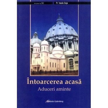 Întoarcerea acasă. Aduceri aminte