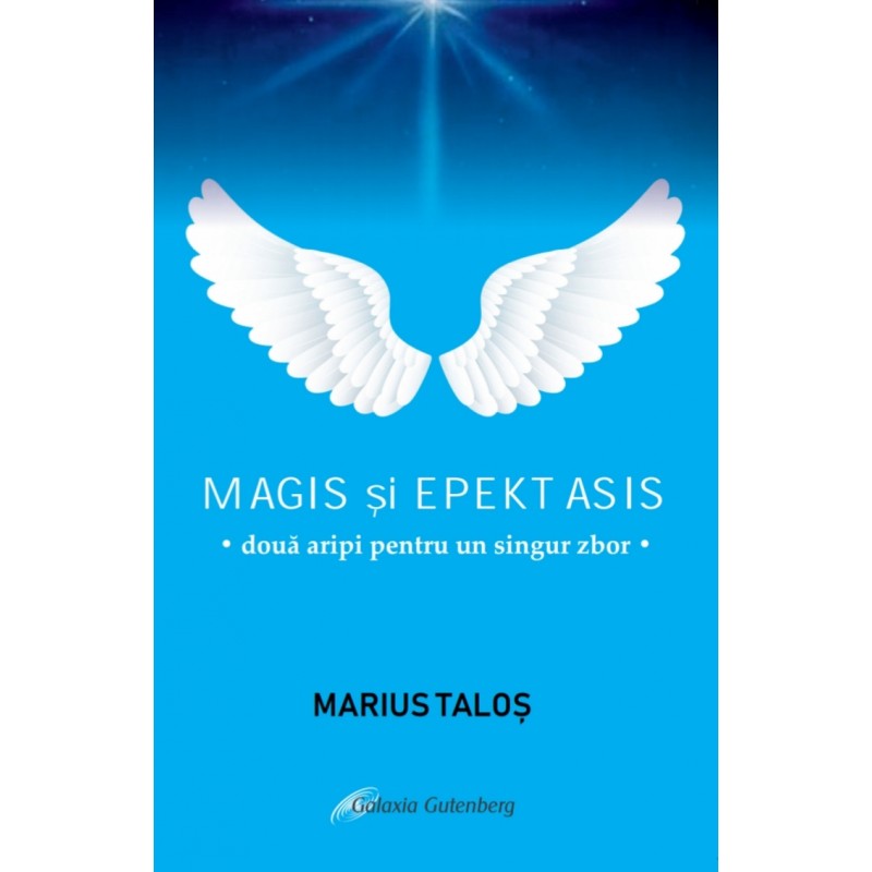 Magis şi Epektasis – două aripi pentru un singur zbor