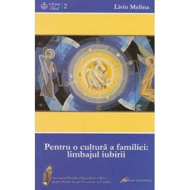 Pentru o cultură a familiei:limbajul iubirii