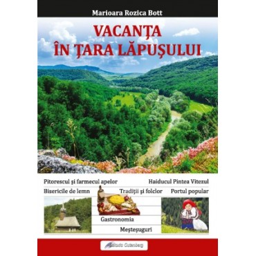 Vacanţă în Ţara Lăpuşului